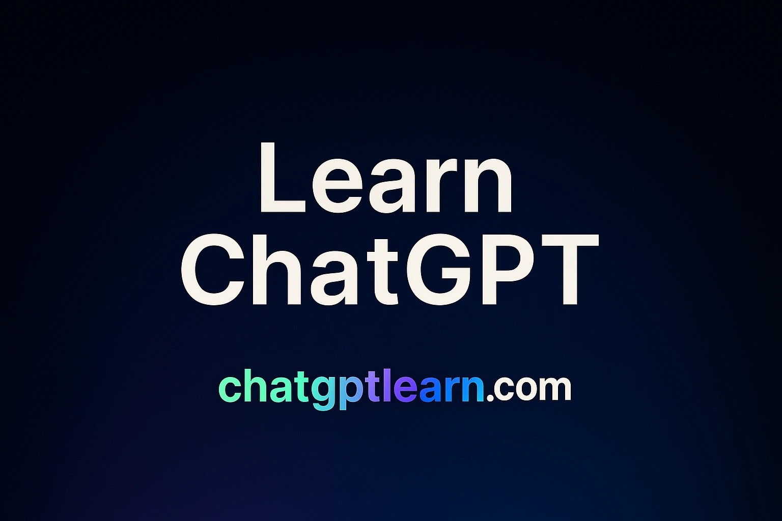 Learn ChatGPT :Chatgptlearn.com